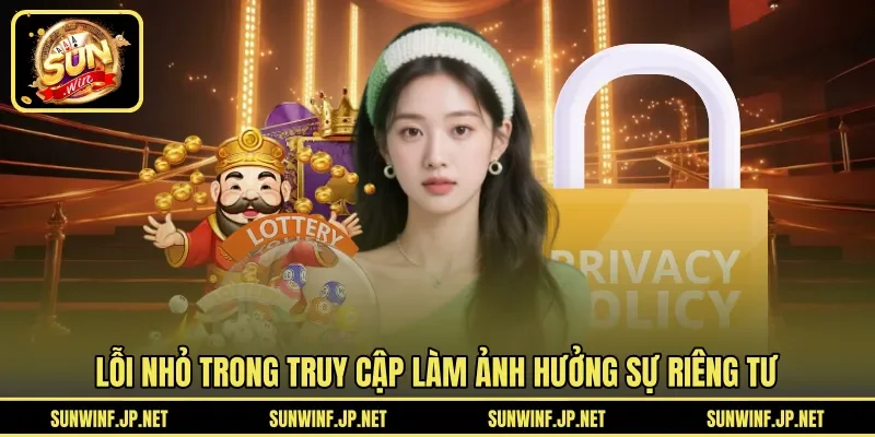 Lỗi nhỏ trong truy cập làm ảnh hưởng sự riêng tư