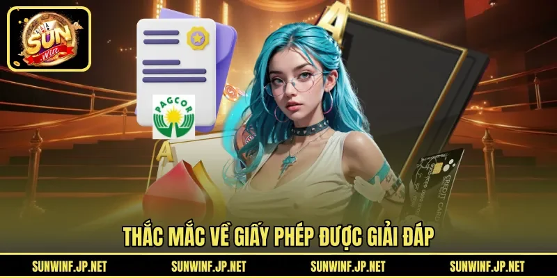 Thắc mắc về giấy phép được giải đáp